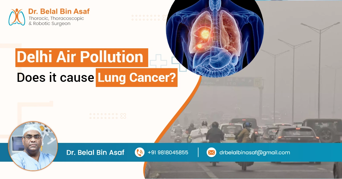 How Bad is Delhi Air Pollution, Does it Cause Lung Cancer?
