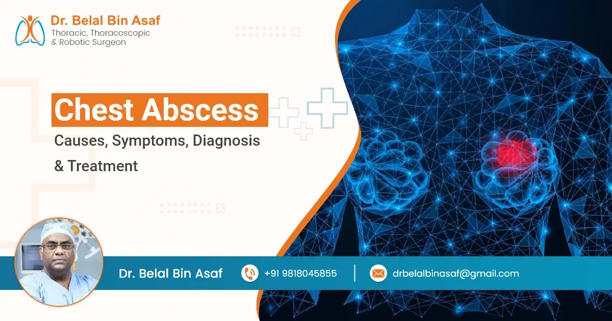 Chest Abscess Causes, Symptoms, Diagnosis & Treatment