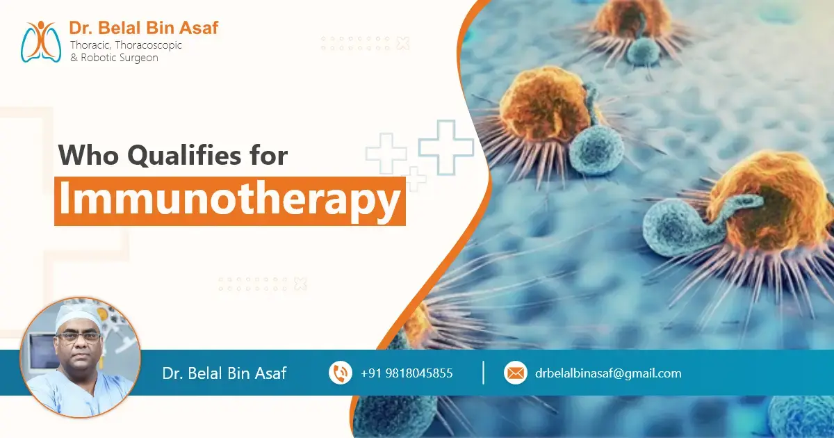 Who Qualifies for Immunotherapy Who Qualifies for Immunotherapy