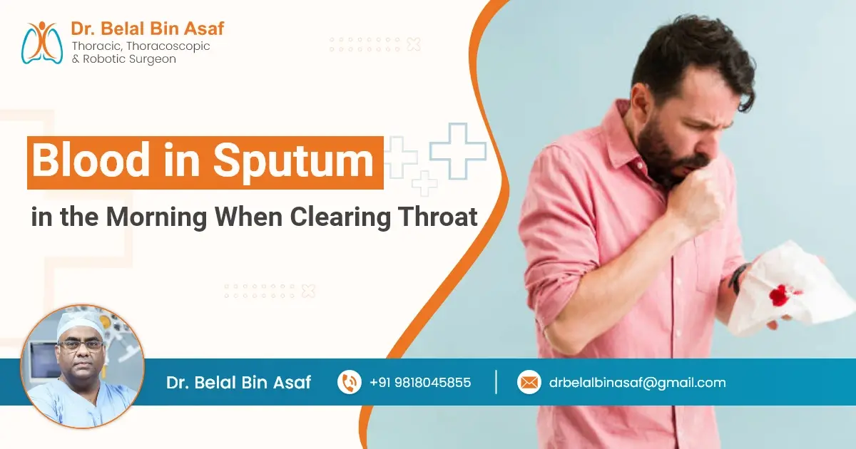Blood in Sputum in the Morning When Clearing Throat