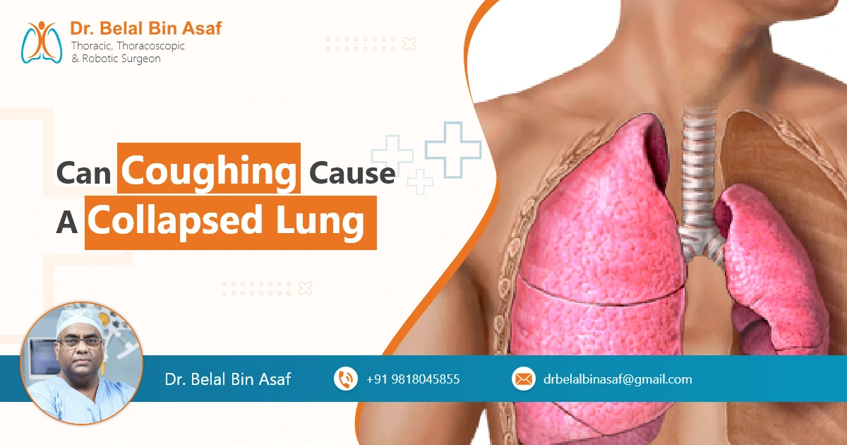 Can coughing cause a collapsed lung Can coughing cause a collapsed lung