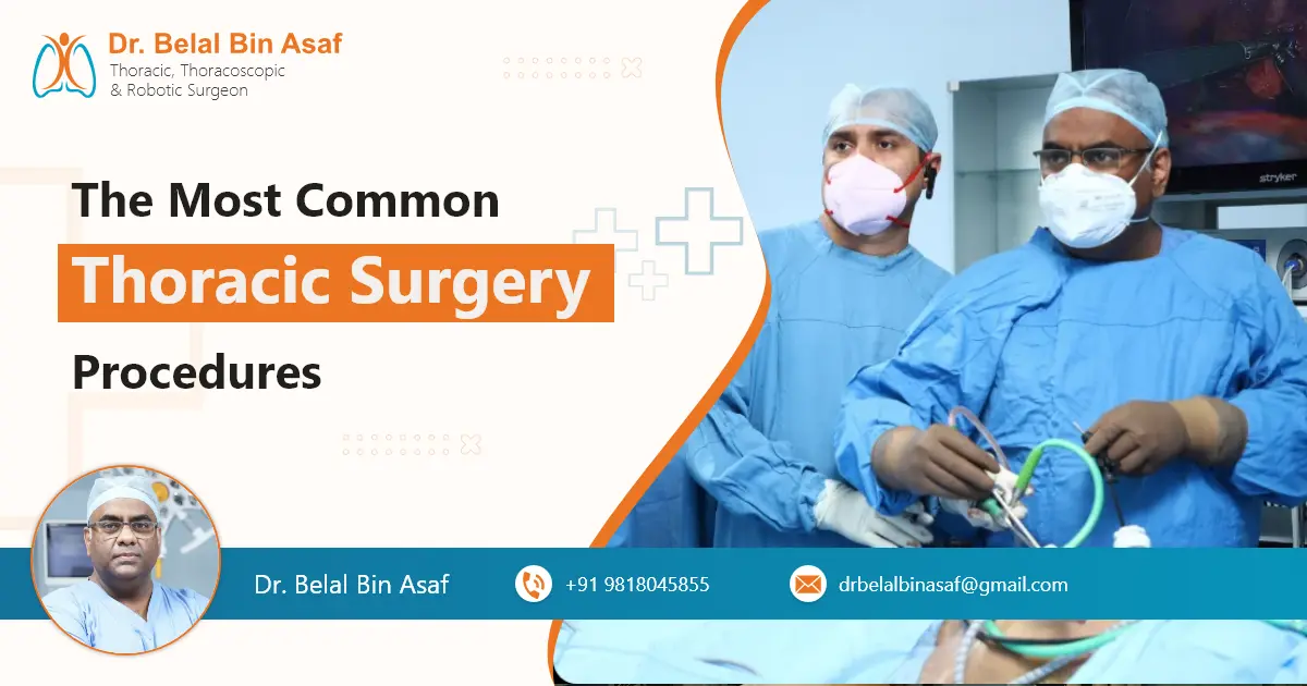 The Most Common Thoracic Surgery Procedures The Most Common Thoracic Surgery Procedures