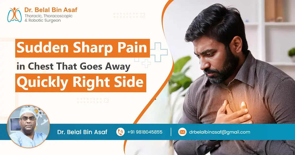 Sudden Sharp Pain in Chest that Goes Away Quickly Right Side