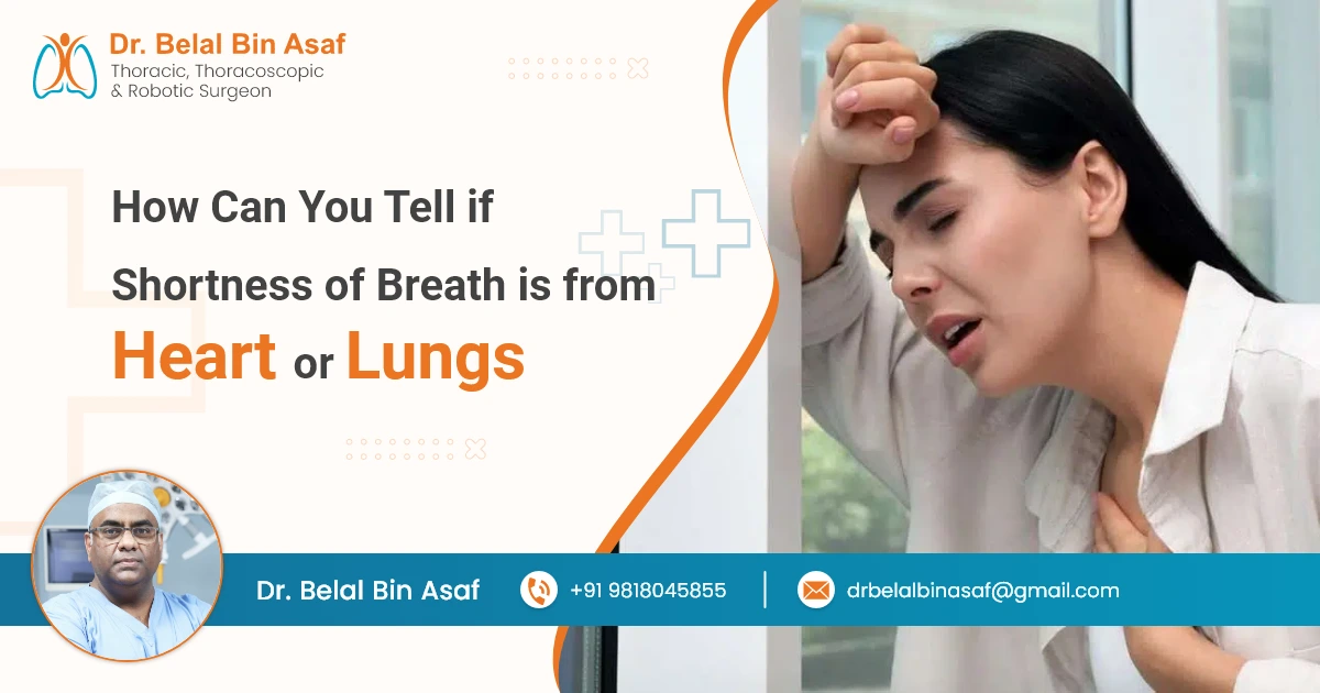 How Can You Tell if Shortness of Breath is from Heart or Lungs