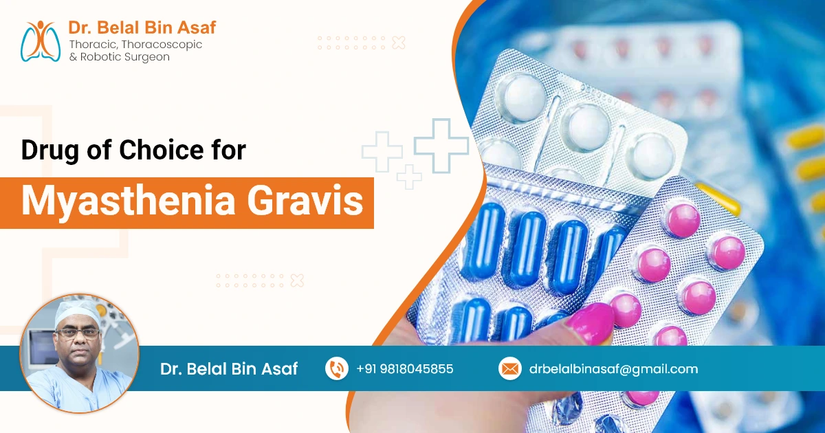 Drug of Choice for Myasthenia Gravis  